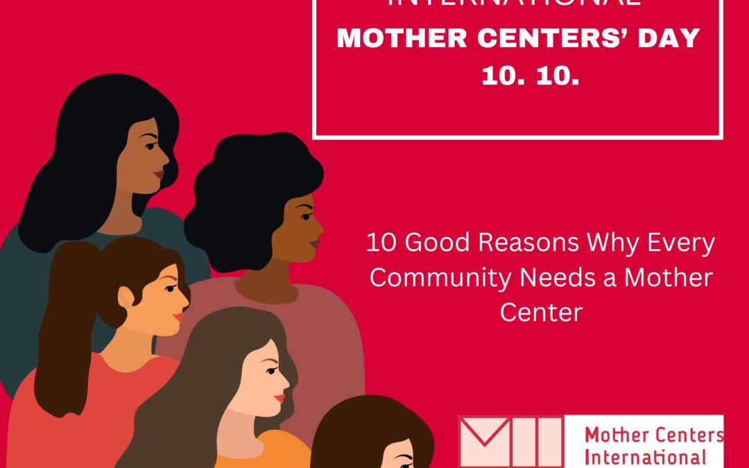 10 Good Reasons Why Every Community Needs a Mother Center